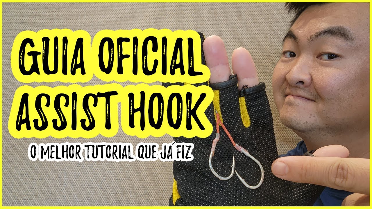 Final! Como Montar Assist Hook - Avancado e Detalhado
