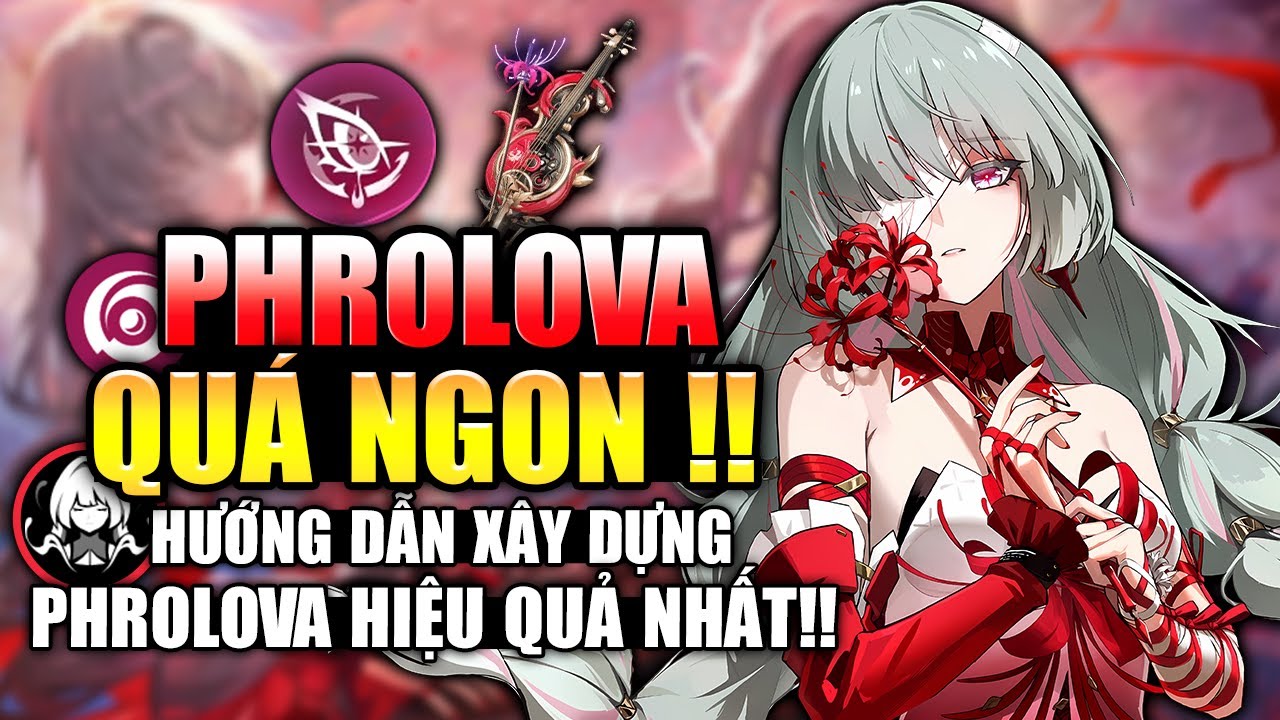 Phrolova QUÁ NGON !!! - Hướng Dẫn Build Toàn Diện Về Echo,Vũ Khí ,Team & COMBO | 【Wuthering Waves】