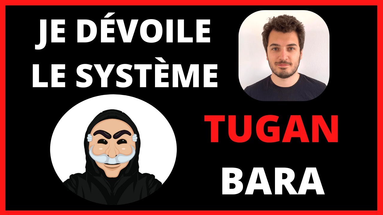 TUGAN BARA : JE D&Eacute;VOILE SON SYST&Egrave;ME (AVIS ET ENQU&Ecirc;TE)