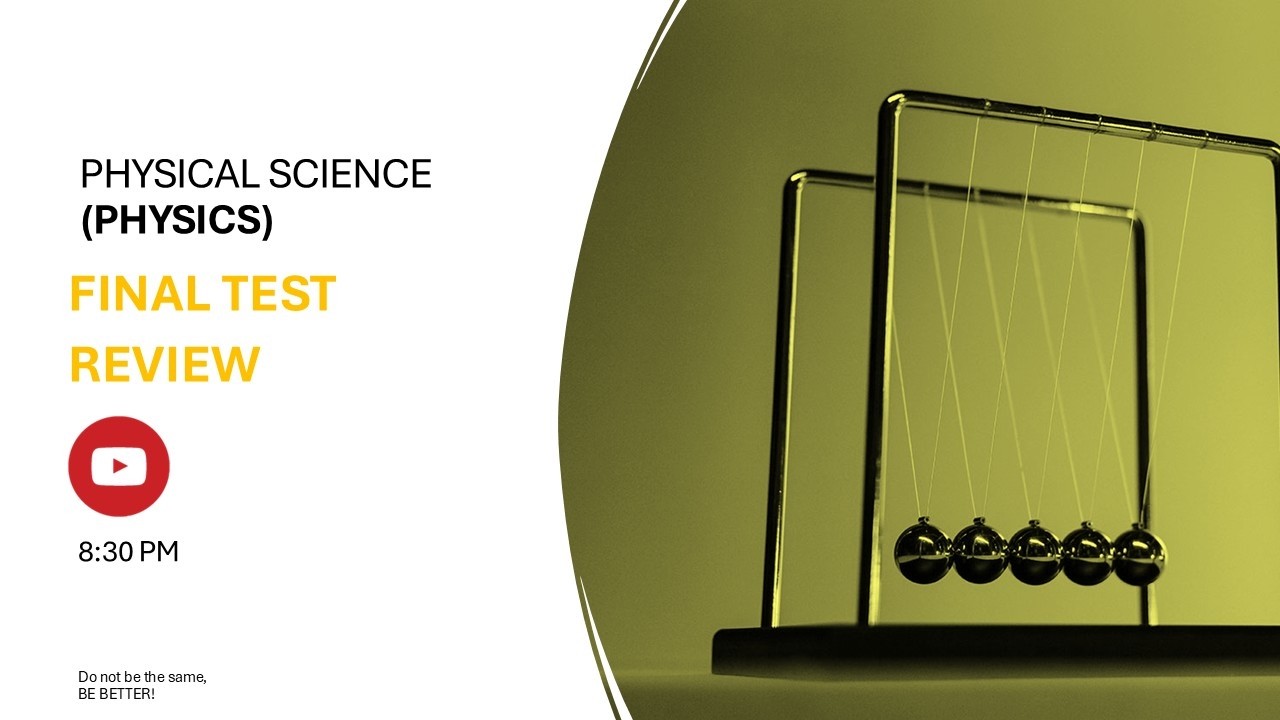 Physical Science (Physics) Final Test REVIEW