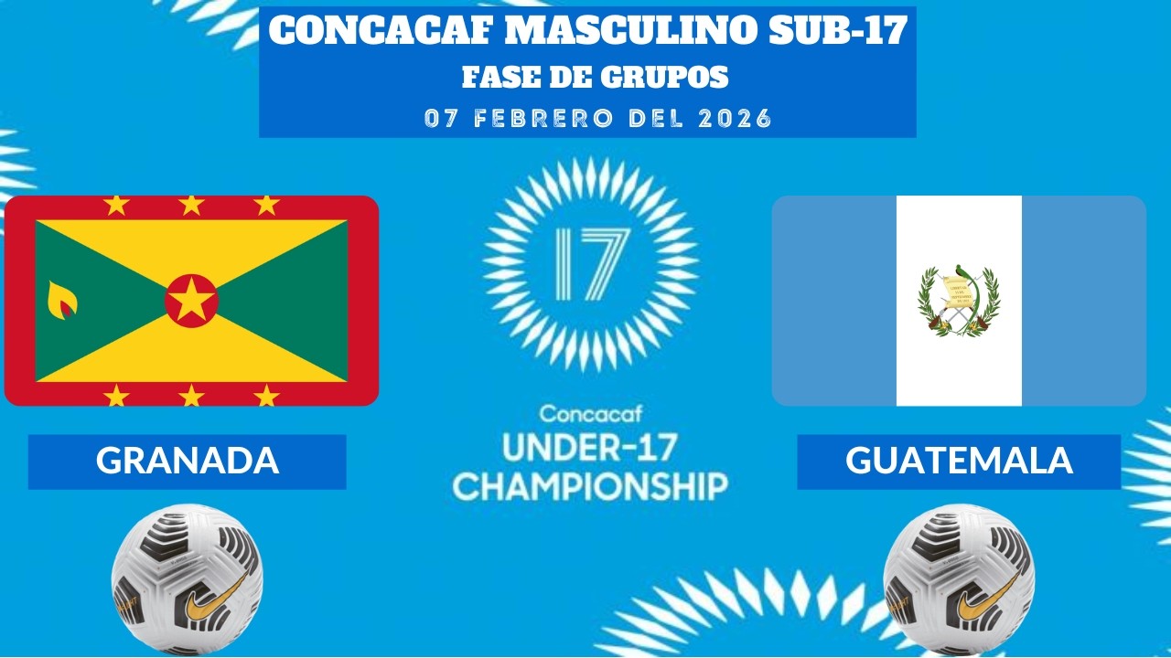 ⚽️Granada vs Guatemala⚽️Dónde Ver El Partido EN VIVO CONCACAF Masculino Sub-17 2026