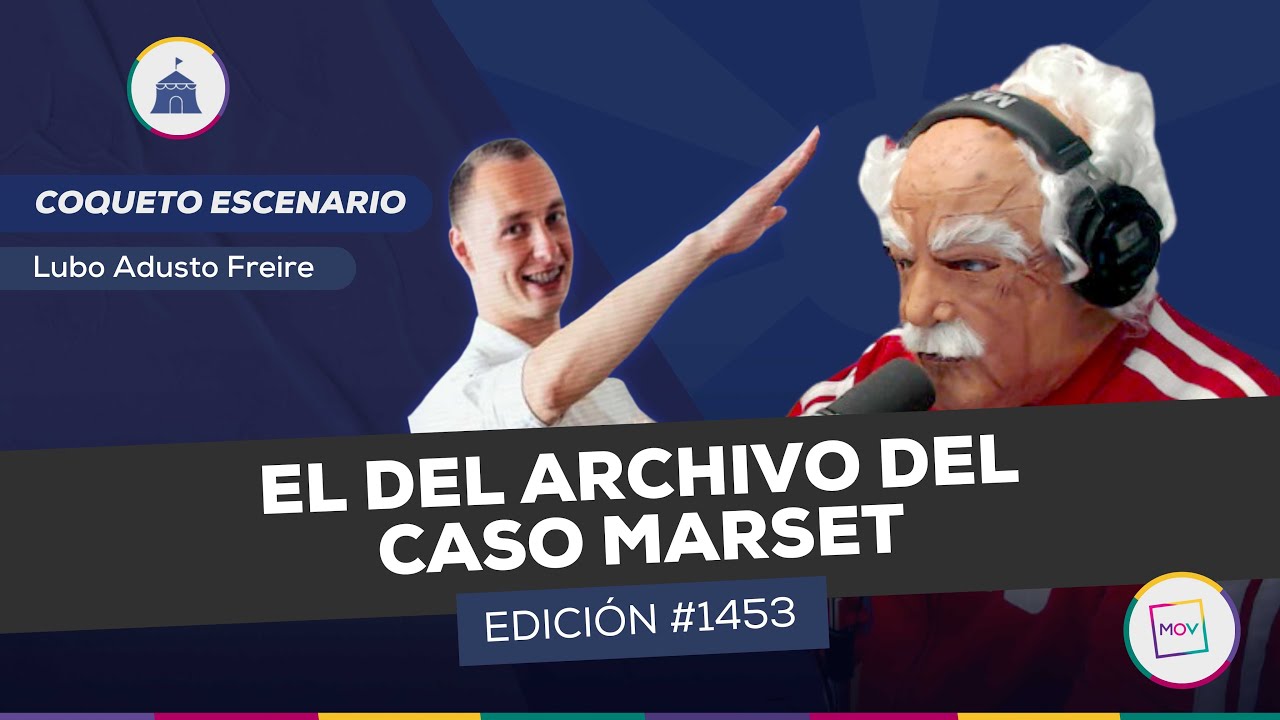 #CoquetoEscenario:  El del archivo del caso Marset | Lubo Adusto Freire en #TodoporlaMismaPlata
