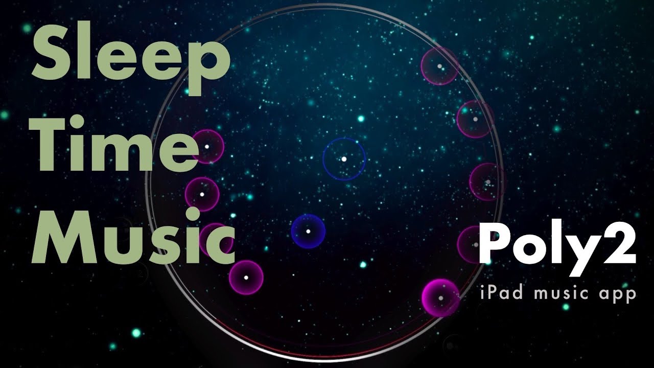 Sleep Time Music l Poly2 iPad music app