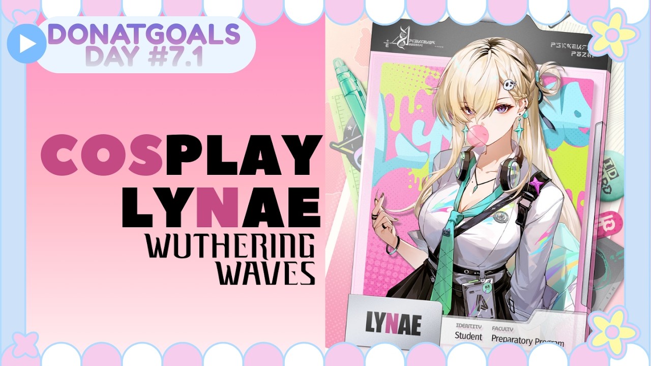 COSPLAY LYNAE WUWA! - DONATGOAL #4.1