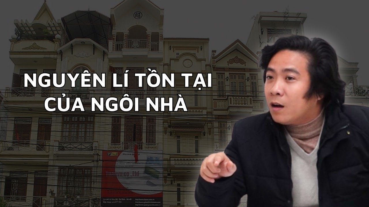 Nguyên Lý Tồn Tại Của Ngôi Nhà ( Khóa Đông Phương Học K16 - Bài 12 ) Thầy Tâm An