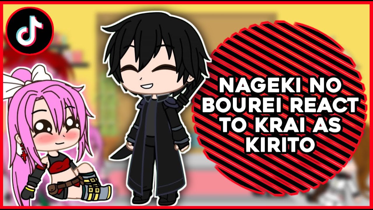 Nageki No Bourei React To Krai As Kirito || GachaReact