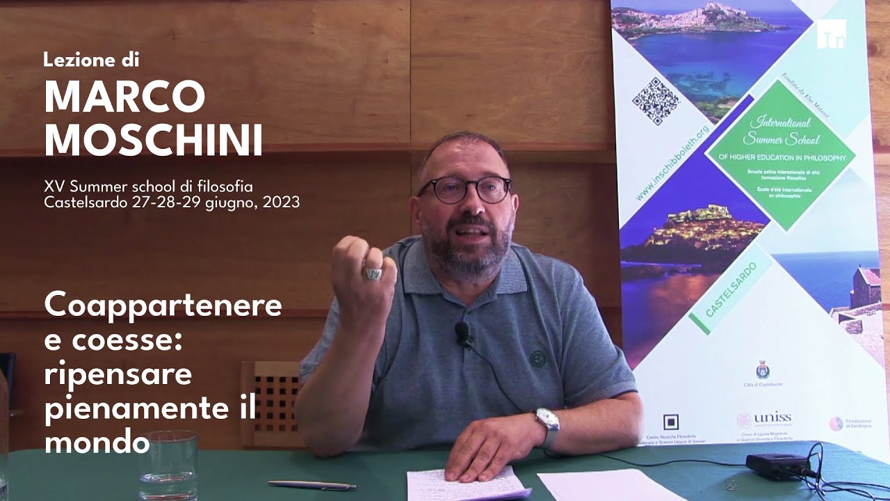Summer School di Filosofia 2023 - Lezione del prof Marco Moschini