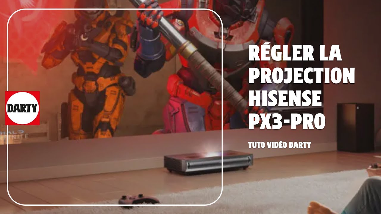 Comment régler le Hisense PX3-Pro pour une Image parfaite