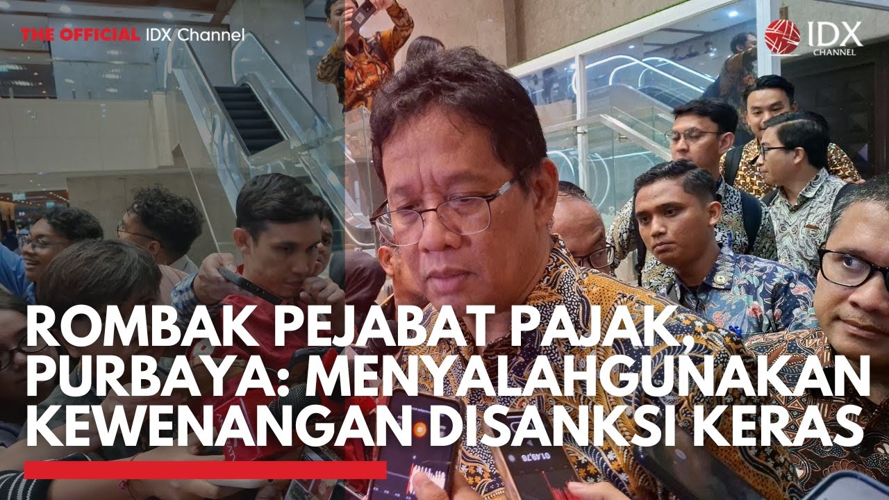 Rombak Pejabat Pajak, Purbaya: Menyalahgunakan Kewenangan Disanksi Keras | IDXC UPDATE