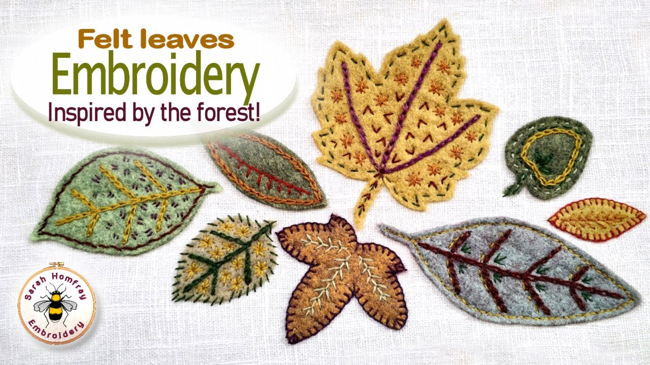 How to use real leaves to inspire an embroidery design using felt and simple stitches!
