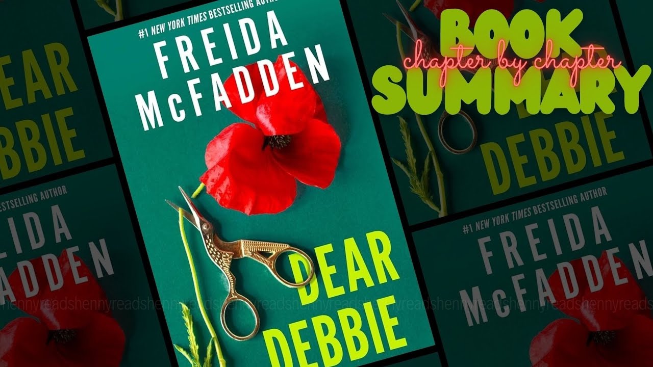 Dear Debbie by Freida McFadden, Chapter by Chapter Book Summary