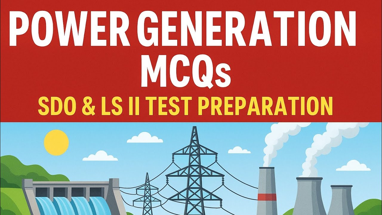 Power Generation MCQs for WAPDA Test Preparation &ndash; Electrical Engineering Questions #sdo #LS II
