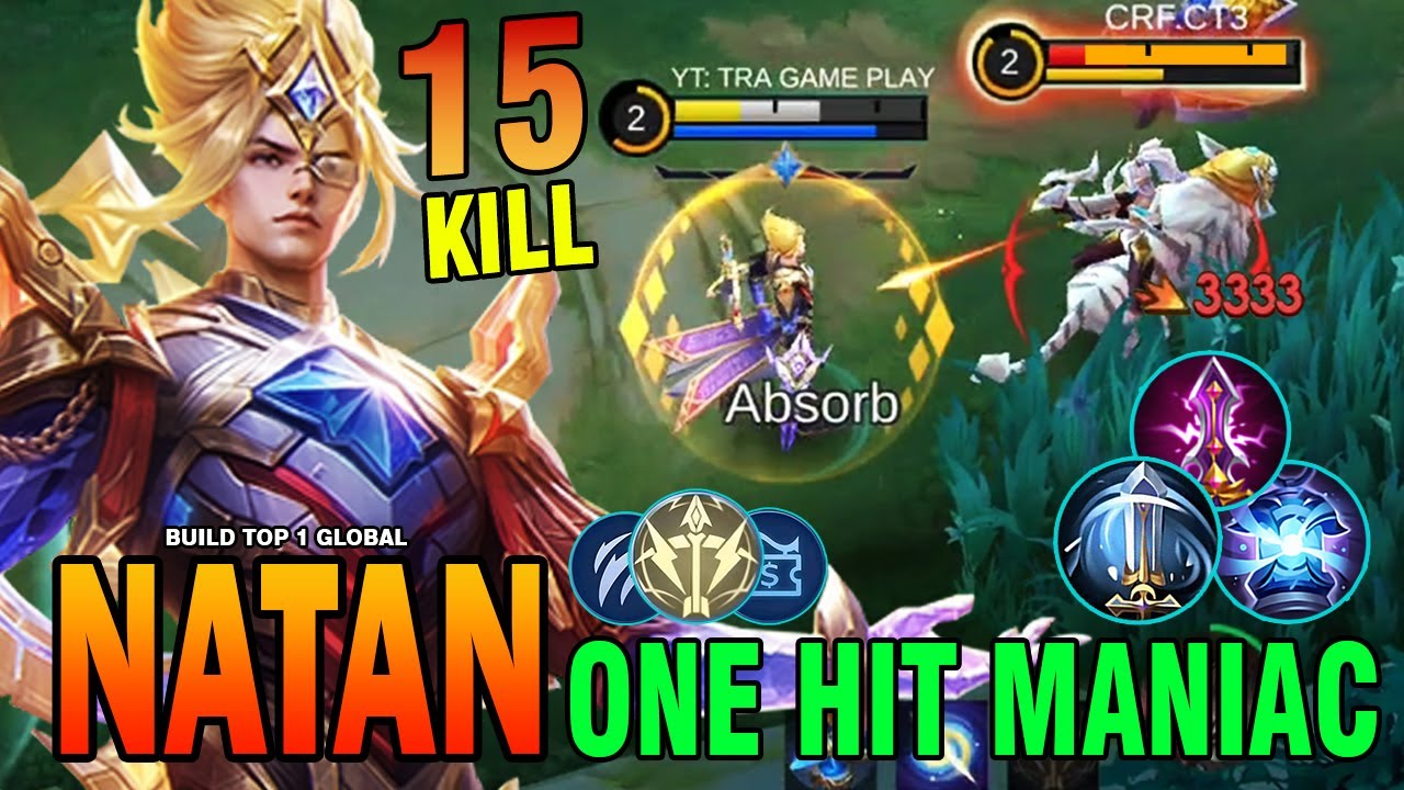 15KILLS+MANIAC!! NATAN 101% AUTO WIN - BUILD AND EMBLEM GOLD LANE NATAN 2025 ~ MLBB