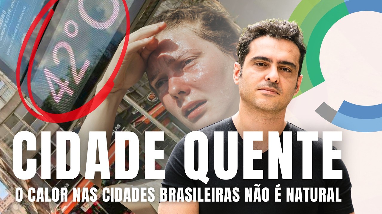 O CALOR nas cidades brasileiras é UM GOLPE e este vídeo explica por quê