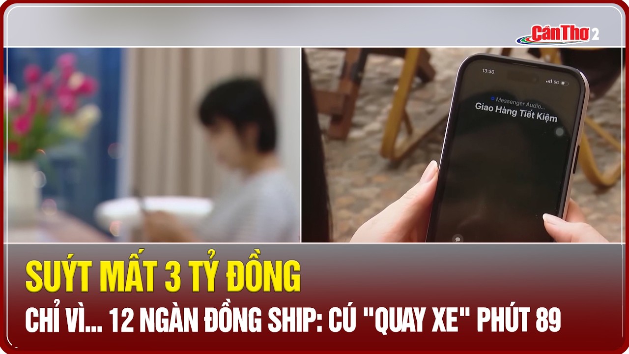 Suýt mất 3 tỷ đồng chỉ vì... 12 ngàn đồng ship: Cú 