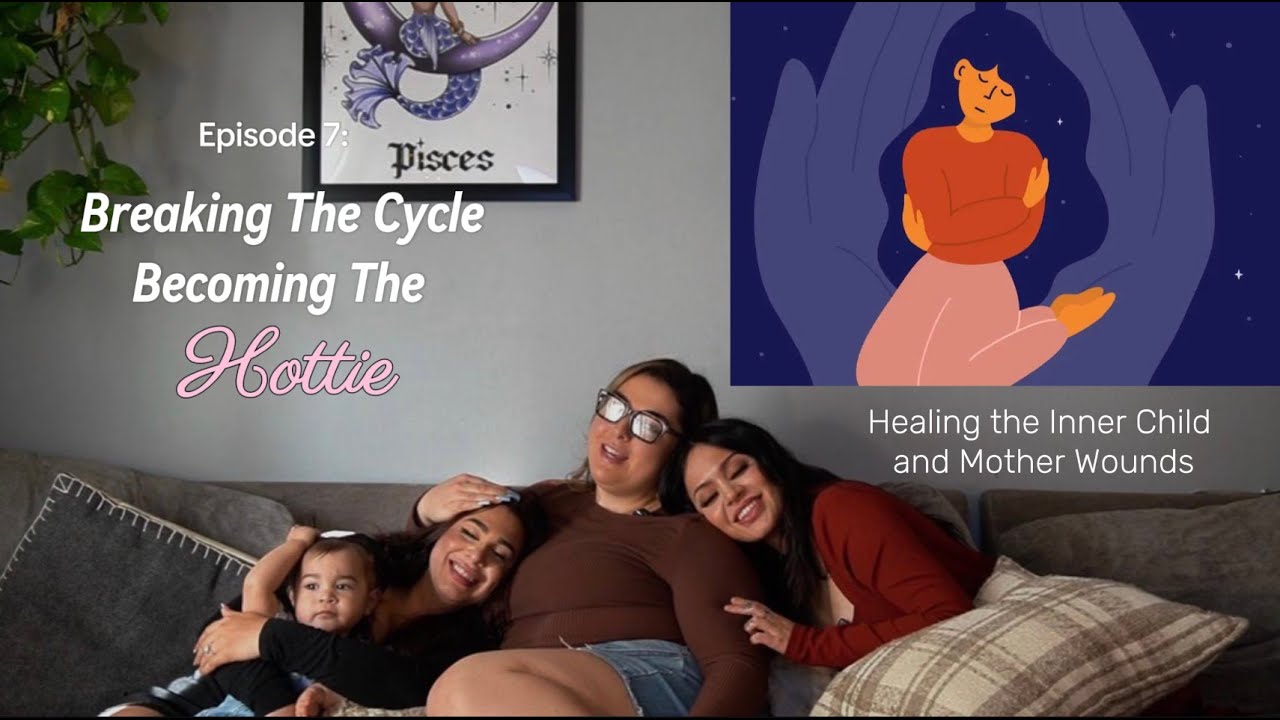 Breaking The Cycle, Becoming Thee Hottie: Mother Wounds