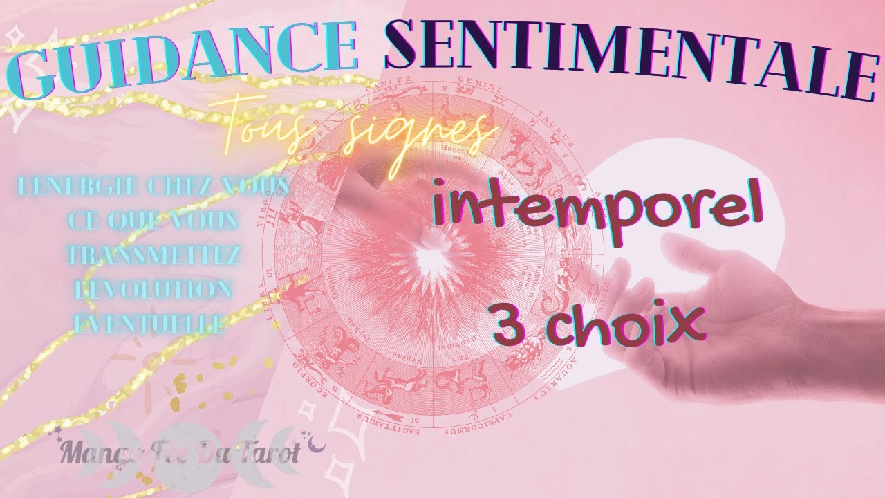 Guidance sentimentale intemporelle - 3 choix