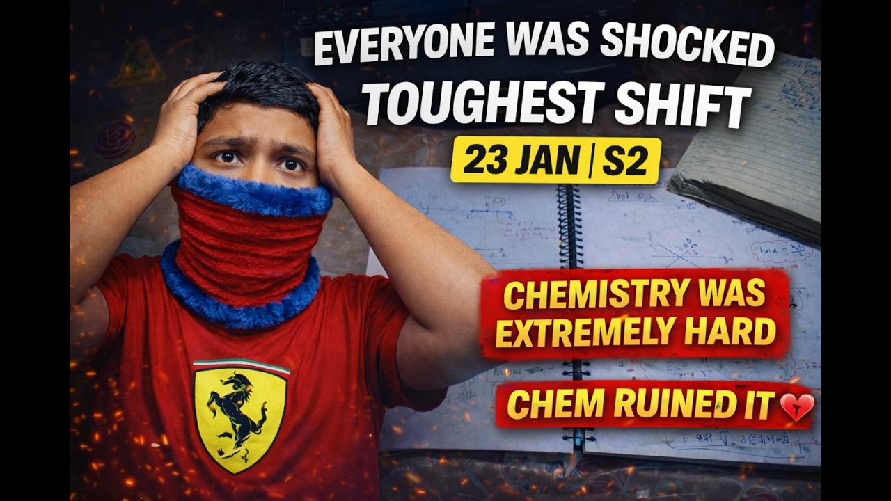 My JEE Experience | 23 Jan S2 JEE Shock 😨 | Toughest Shift Ever?