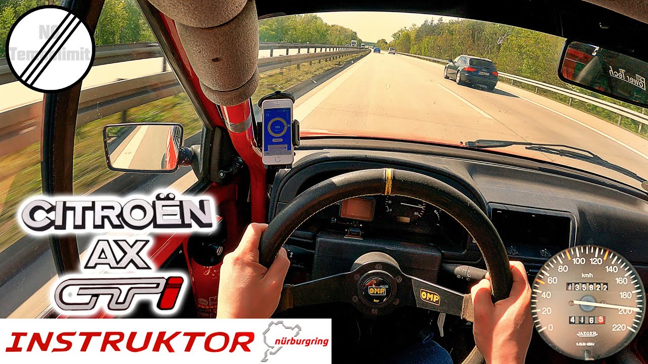 1994 Citroën AX Gti Autobahn Top Speed Germany POV бывший инструкторский автомобиль на Нюрбургринге