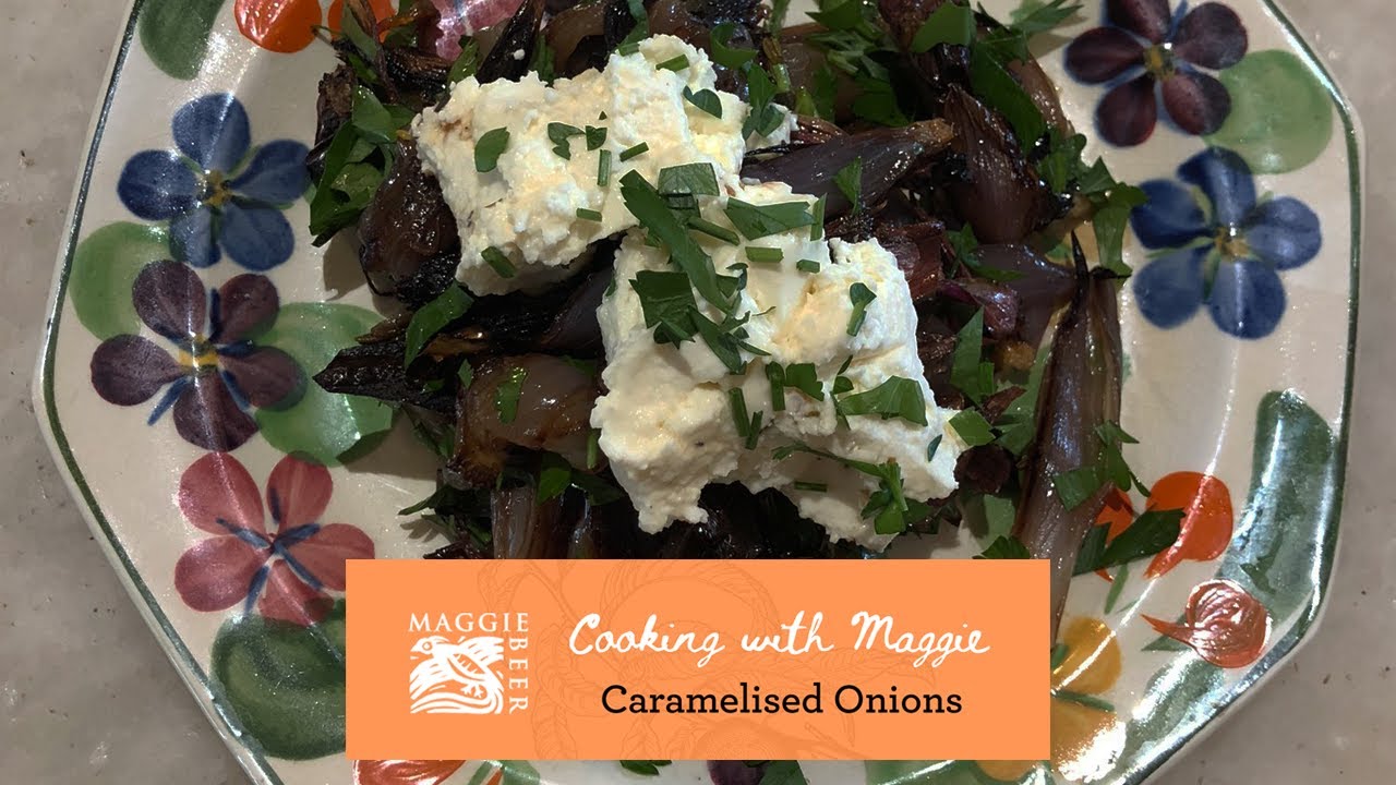 Caramelised Onions | Maggie Beer | #cookwithmaggie