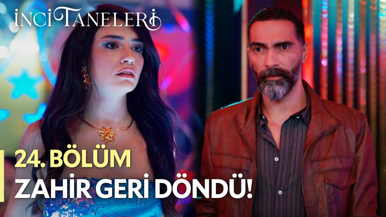 Zahir Geri Döndü! - İnci Taneleri (24. Bölüm) #incitaneleri #dilber #zahir #azem