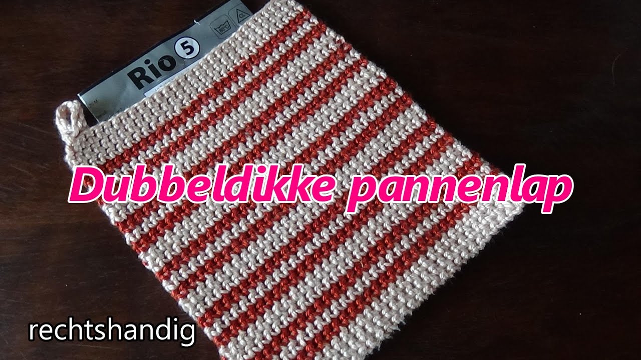 Haken - tutorial #573: Dubbeldikke pannenlap, thermische steek