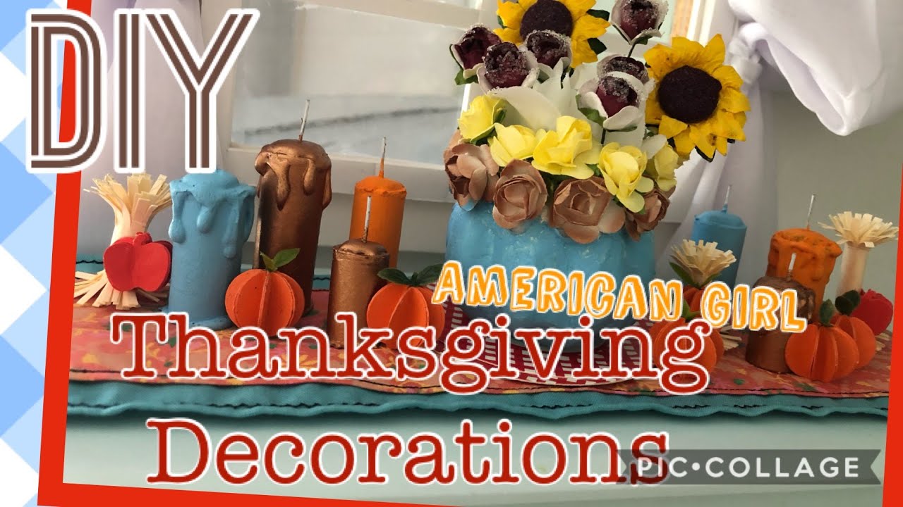DIY - How To Make - American Girl Thanksgiving Decorations