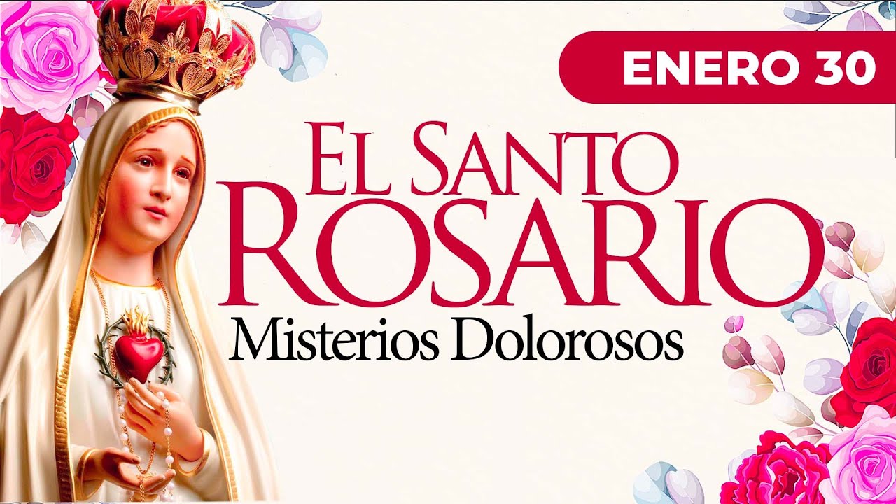 Santo Rosario de hoy viernes 30 de Enero I MISTERIOS DOLOROSOS I Arquidiócesis Manizales.