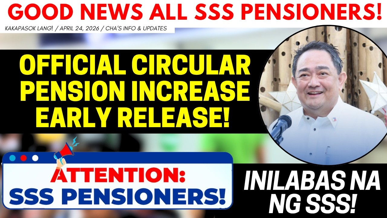 ✅ GOOD NEWS TO ALL SSS PENSIONERS! OFFICIAL CIRCULAR NG PENSION INCREASE EARLY RELEASE INILABAS NA!