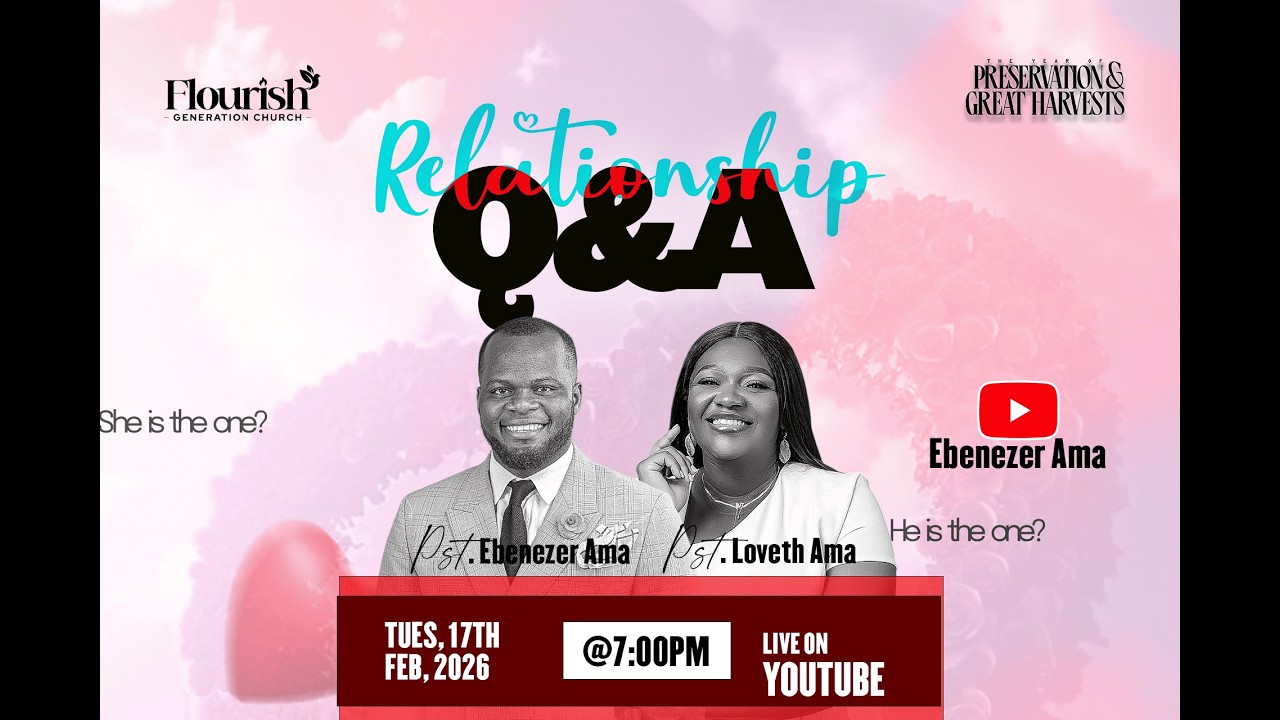 Special Relationship Q&A With Pastor Ebenezer Ama and Pastor Mrs Ebenezer Ama | 17, February 2026