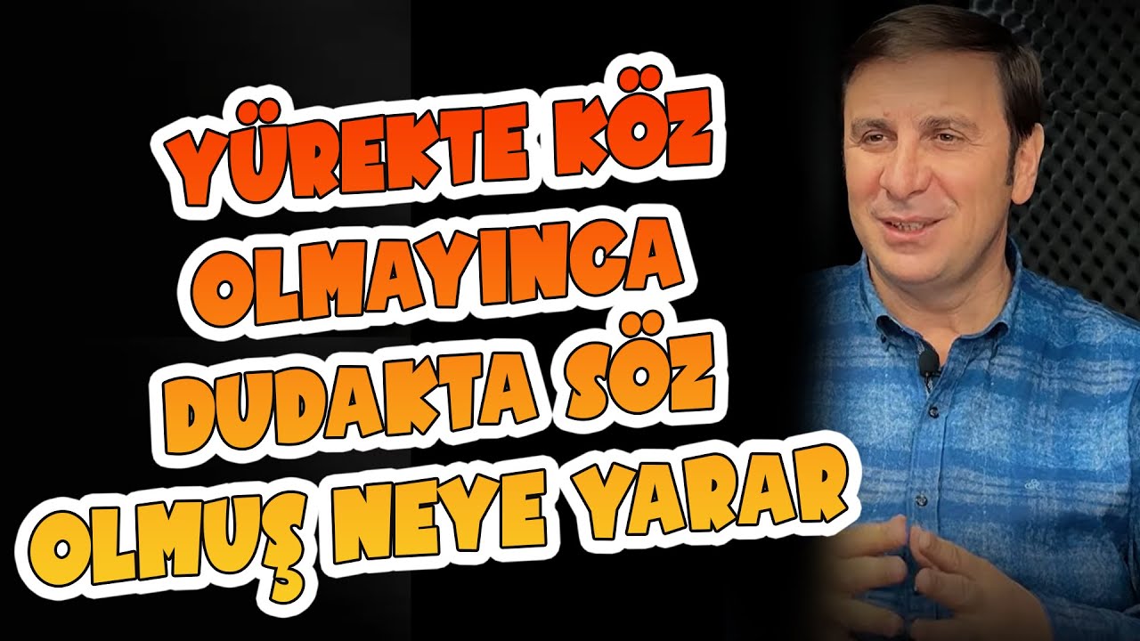 Yürekte köz olmayınca; dudakta söz olmuş neye yarar.