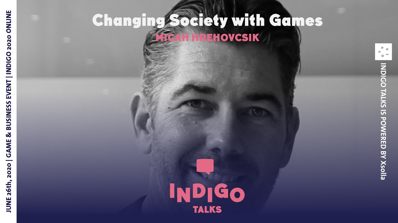 Micah Hrehovcsik: Changing society with games. INDIGO 2020 Online