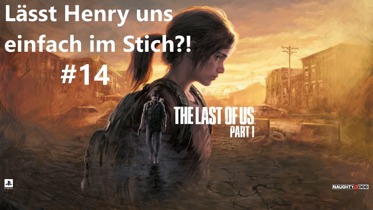 Wir haben nur diese eine Chance! | The Last of Us Part I Folge: 14 | PS5