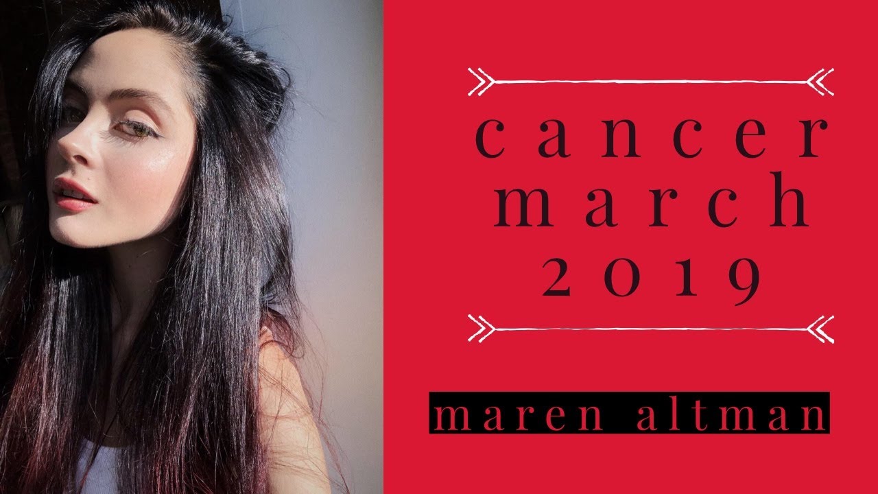 cancer march 2019 forecast // monthly horoscope // maren altman