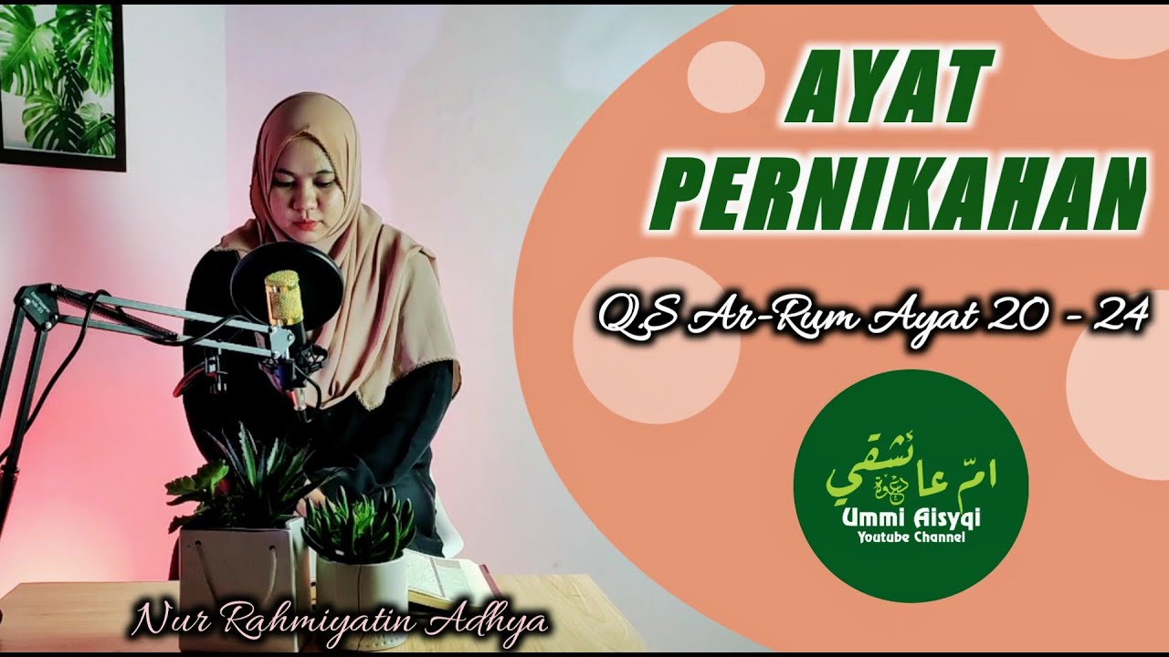 AYAT PERNIKAHAN - Tilawah Surah Ar Rum Ayat 20 -24 | Ummu Aisyqi, Nur Rahmiyatin Adhya