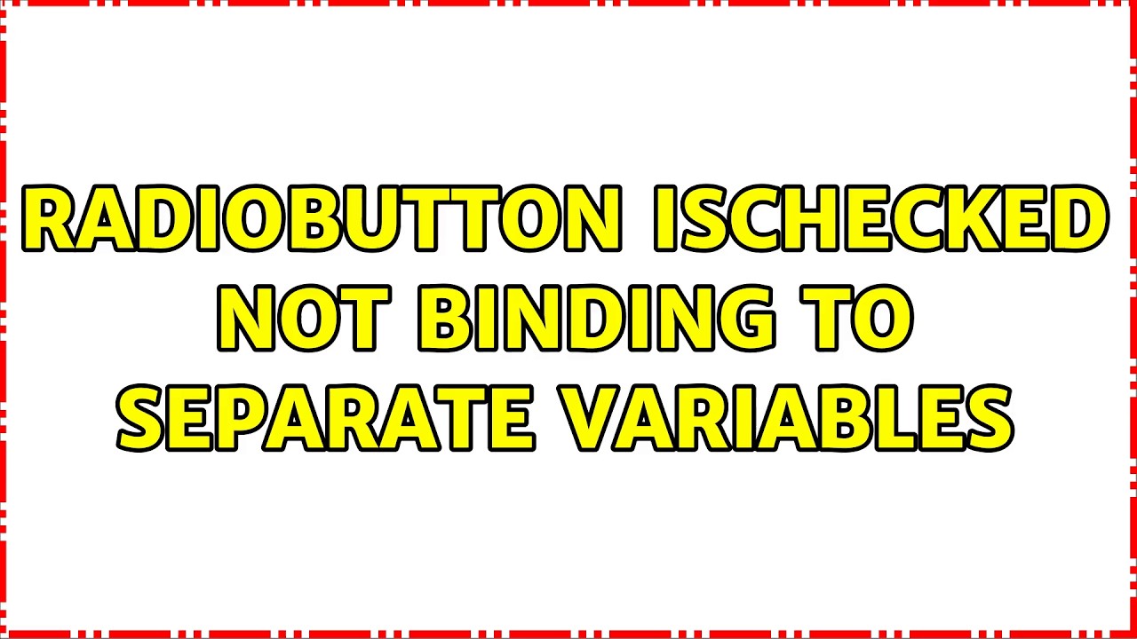 RadioButton IsChecked not binding to separate variables