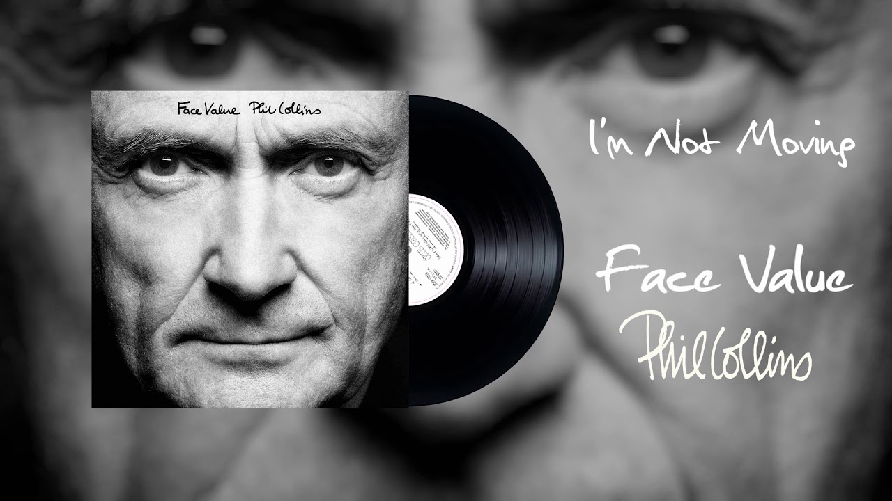 Phil Collins - I'm Not Moving (2016 Remaster)