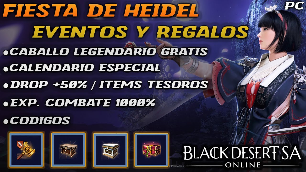 BLACK DESERT SA | FIESTA DE HEIDEL | EVENTOS Y REGALOS | CODIGOS | BDO Espa&ntilde;ol | PC