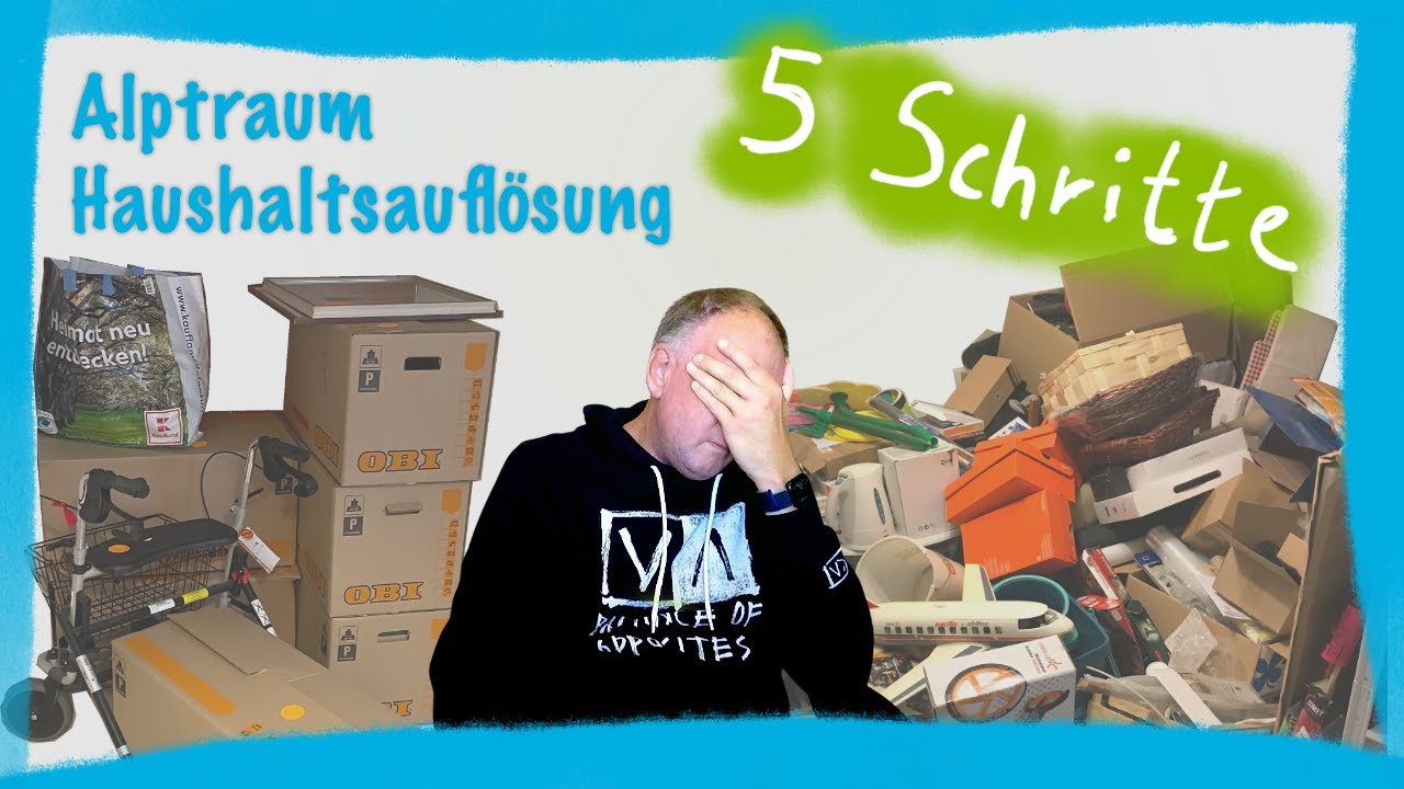Haushaltsauflösung in 5 Schritten.