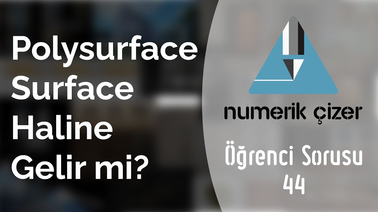 Rhino'da polysurface olan obje, surface haline getirilebilir mi? - Öğrenci Sorusu 44