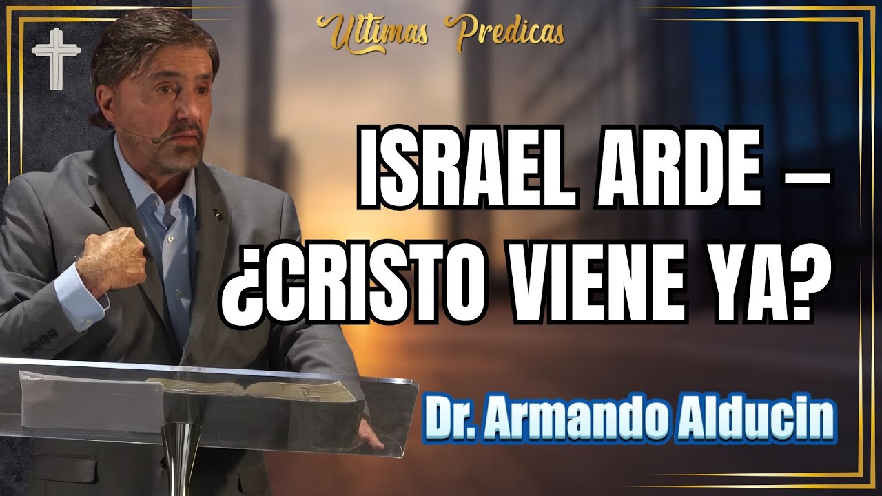 Israel Arde Y El Mundo Tiembla: ¿El Rapto Está Más Cerca? | Dr. Armando Alducin