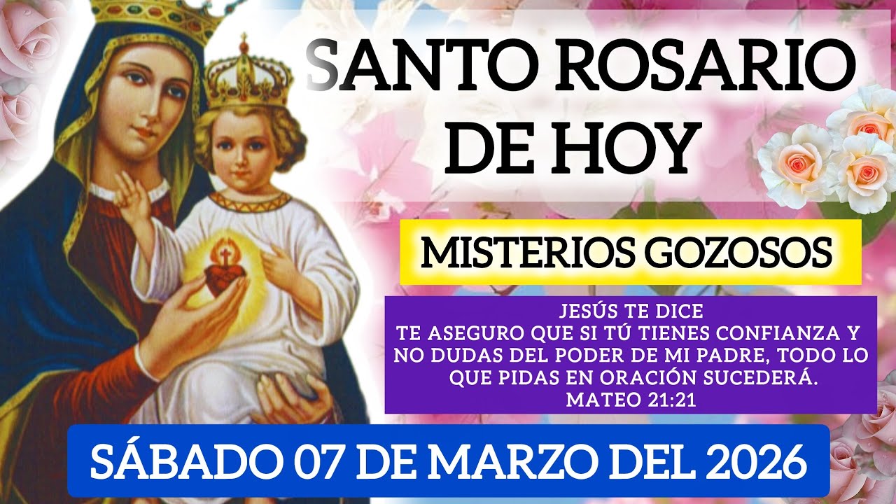 🌹SANTO ROSARIO DE HOY SÁBADO 07 D MARZO DEL2026🌷MISTERIOS GOZOSOS #santorosario#rosariodehoy#rosario