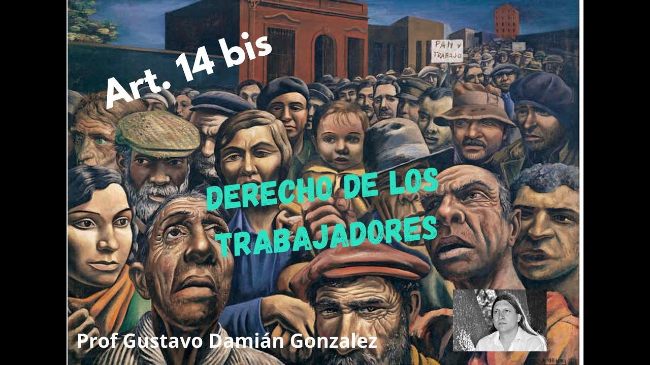 CONSTITUCIÓN NACIONAL - Art 14bis - Gustavo Damián Gonzalez