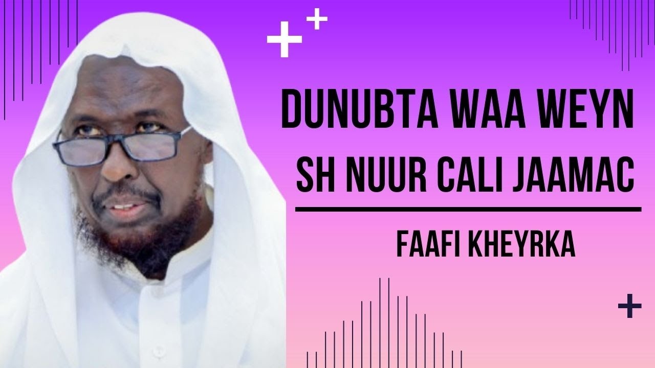 Dunuubta Waa Weyn Muxaadaro Sheekh Nuur Cali Jaamac #degdeg #duet #funny #comedy #somalicommunity