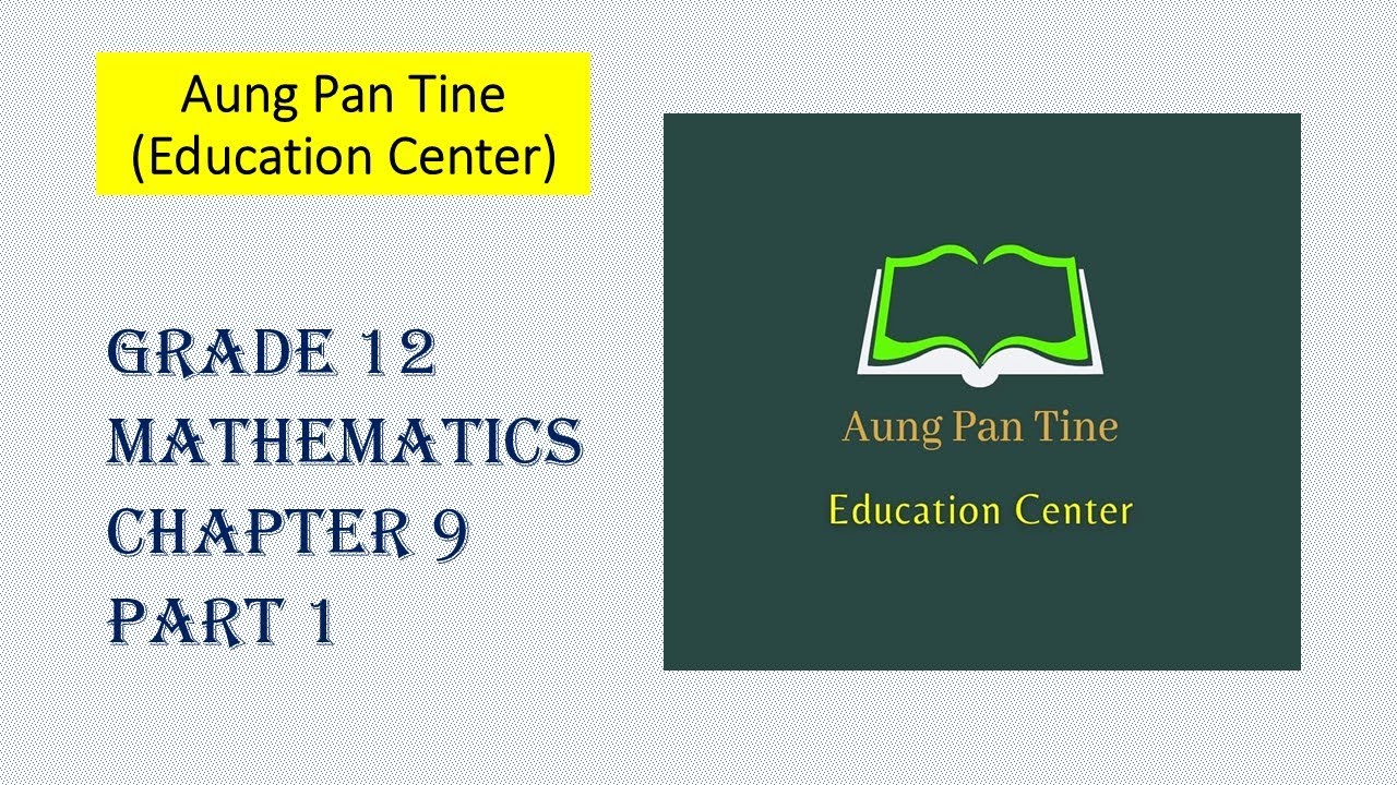 Grade 12, Mathematics, Chapter 9, Part 1