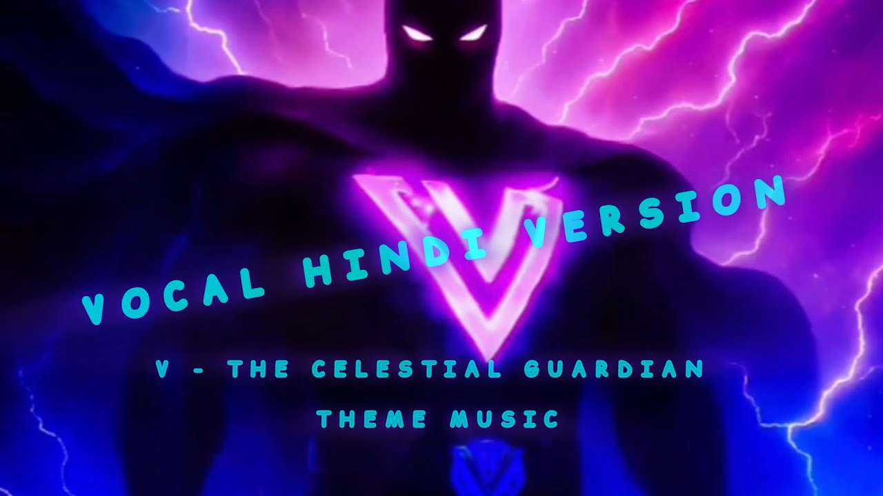 V: The Celestial Guardian (Official Hindi Theme) | 