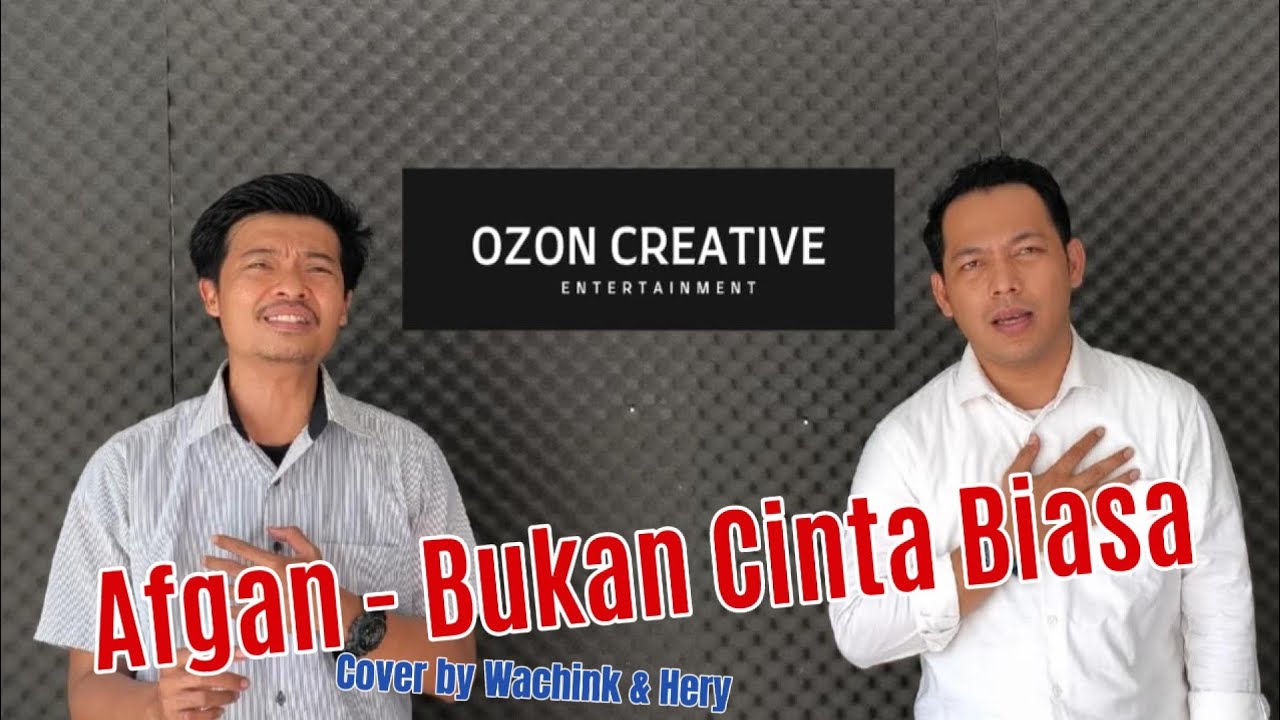 AFGAN - Bukan Cinta Biasa ( Cover by Hery & Wachink )