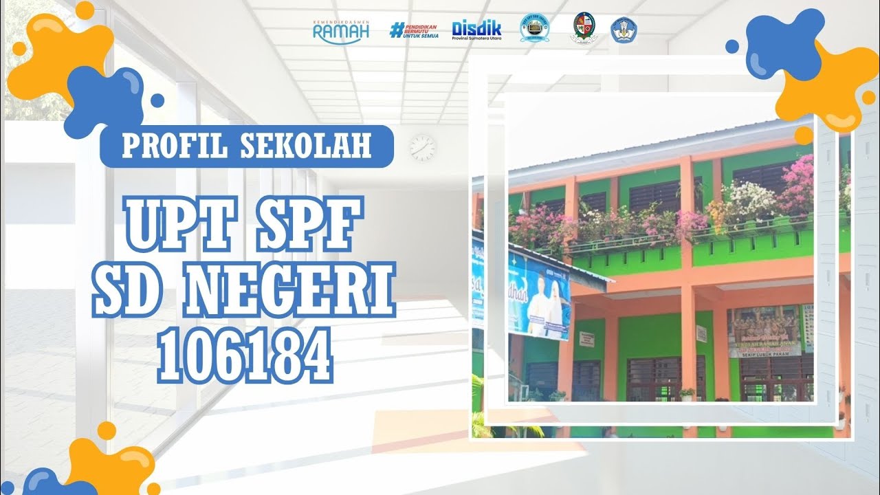 PROFIL SEKOLAH UPT SPF SD NEGERI 106184