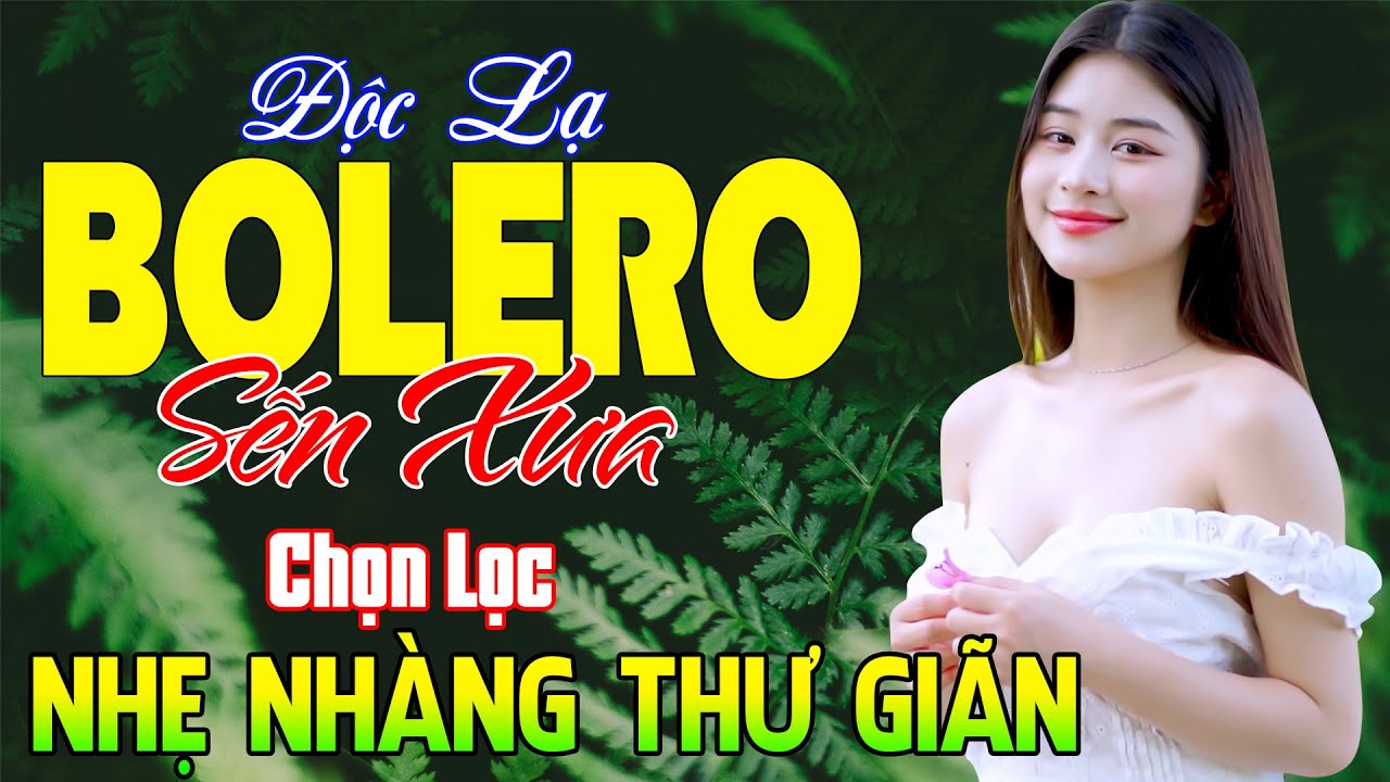 LK Nhạc Sống Thôn Quê Bolero NHẸ NHÀNG THƯ GIÃN- Mở LK Sến Xưa Toàn Bài Hay Thư Giãn Xua Tan Mệt Mỏi
