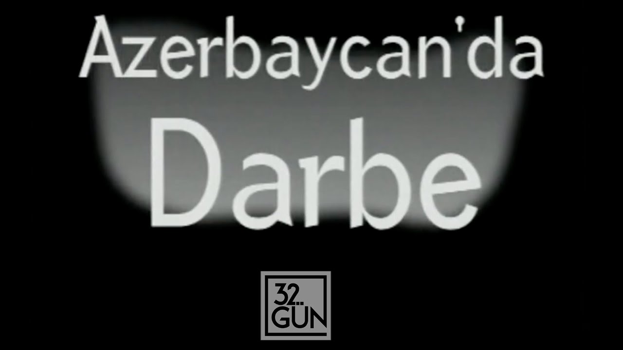 Azerbaycan'da Darbe | 1998 | 32.Gün Arşivi